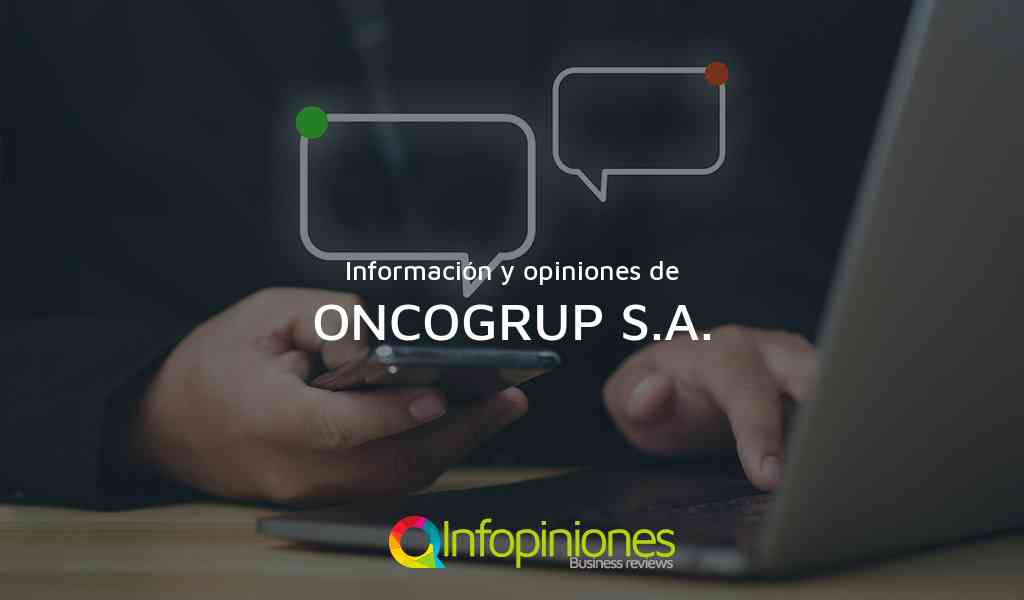 Información y opiniones sobre ONCOGRUP S.A. de BALVANERA